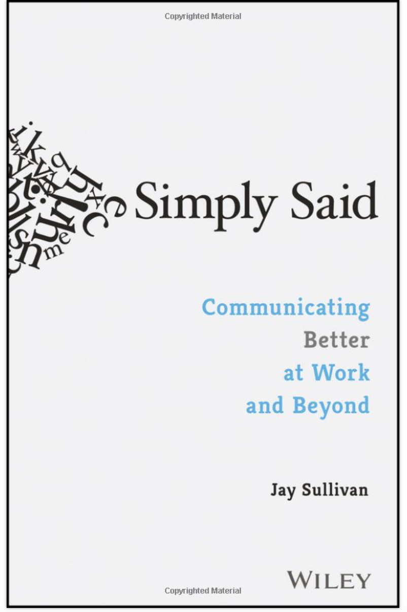 Simply Said: Communicating Better at Work and Beyond
